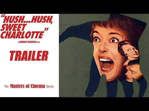 HUSH.HUSH, SWEET CHARLOTTE (Masters of Cinema) New &amp; Exclusive HD Trailer