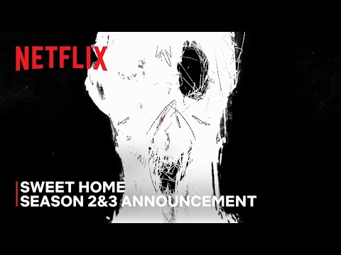 Sweet Home | Season 2 &amp; 3 Announcement | Netflix