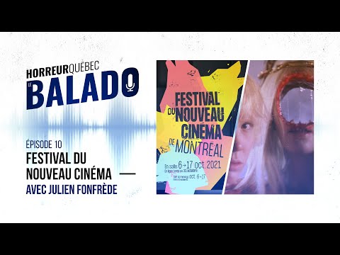 Horreur Québec: le balado - Festival du Nouveau Cinéma avec Julien Fonfrède