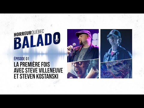 Horreur Québec: le balado - La première fois avec Steve Villeneuve et Steven Kostanski