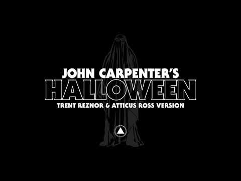 John Carpenter's Halloween by Trent Reznor &amp; Atticus Ross (Official Audio)