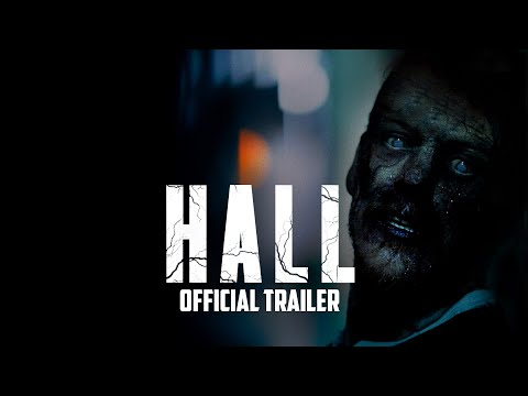 HALL - Official Trailer