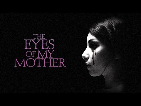 The Eyes Of My Mother - Official Trailer
