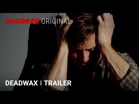 DEADWAX Official Trailer [HD] | A Shudder Original