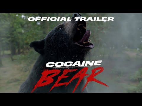 Cocaine Bear | Official Trailer