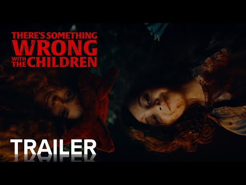 THERE'S SOMETHING WRONG WITH THE CHILDREN | Official Trailer | Paramount Movies
