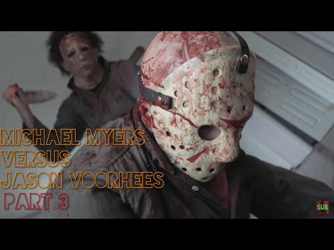 Michael Myers Versus Jason Voorhees - Part 3