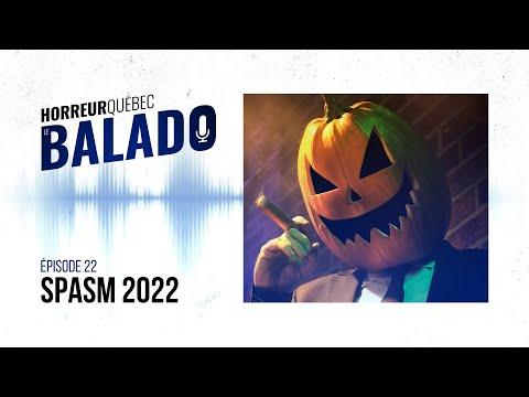Horreur Québec: le balado - SPASM 2022