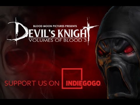 Devil's Knight: Volumes of Blood 3 INDIEGOGO Campaign