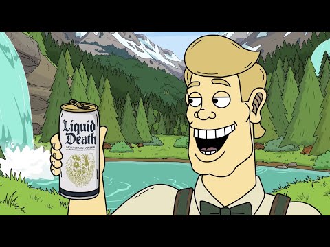 Liquid Death - Hey Kids, Murder Your Thirst