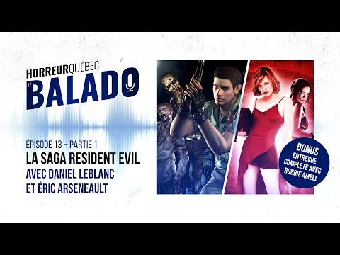 Horreur Québec: le balado - Resident Evil part. 1 avec Éric Arseneault et Daniel Leblanc