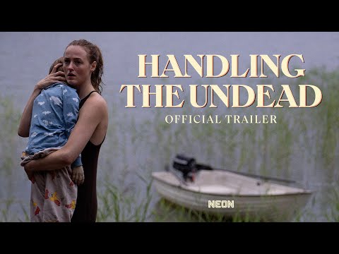 HANDLING THE UNDEAD - Official Trailer