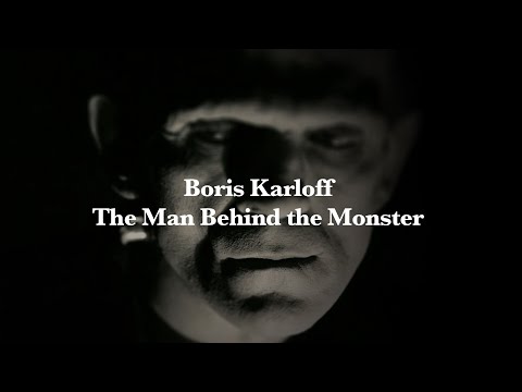BORIS KARLOFF- THE MAN BEHIND THE MONSTER (Official Trailer)