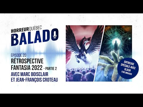 Horreur Québec: le balado - Fantasia 2022 avec Marc et JF plus entrevue avec Slash! [Partie 2]