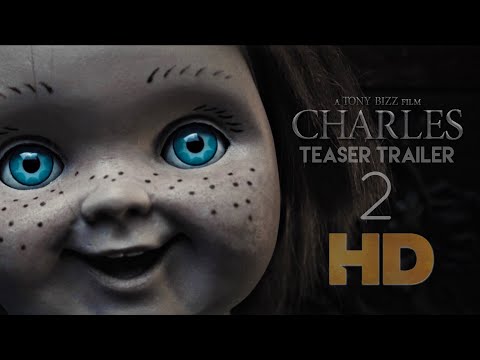 CHARLES- Teaser Trailer 2 (A Fan Film) 2019