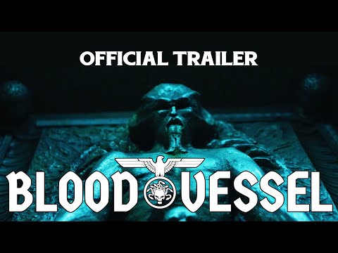 BLOOD VESSEL | WW2 Vampire Action Film | Official Trailer
