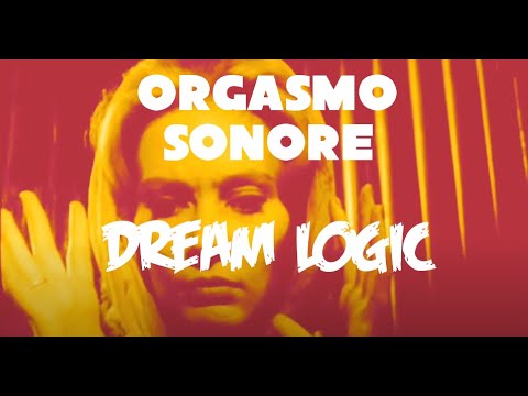 Dream Logic by Orgasmo Sonore