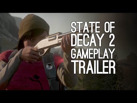 State of Decay 2 Gameplay Trailer - First State of Decay 2 Gameplay Trailer