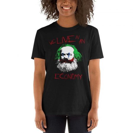 the philosopher s shirt joker philosophers marx we live in an economy br br unisex regular t shirt 13573396430947 1600x