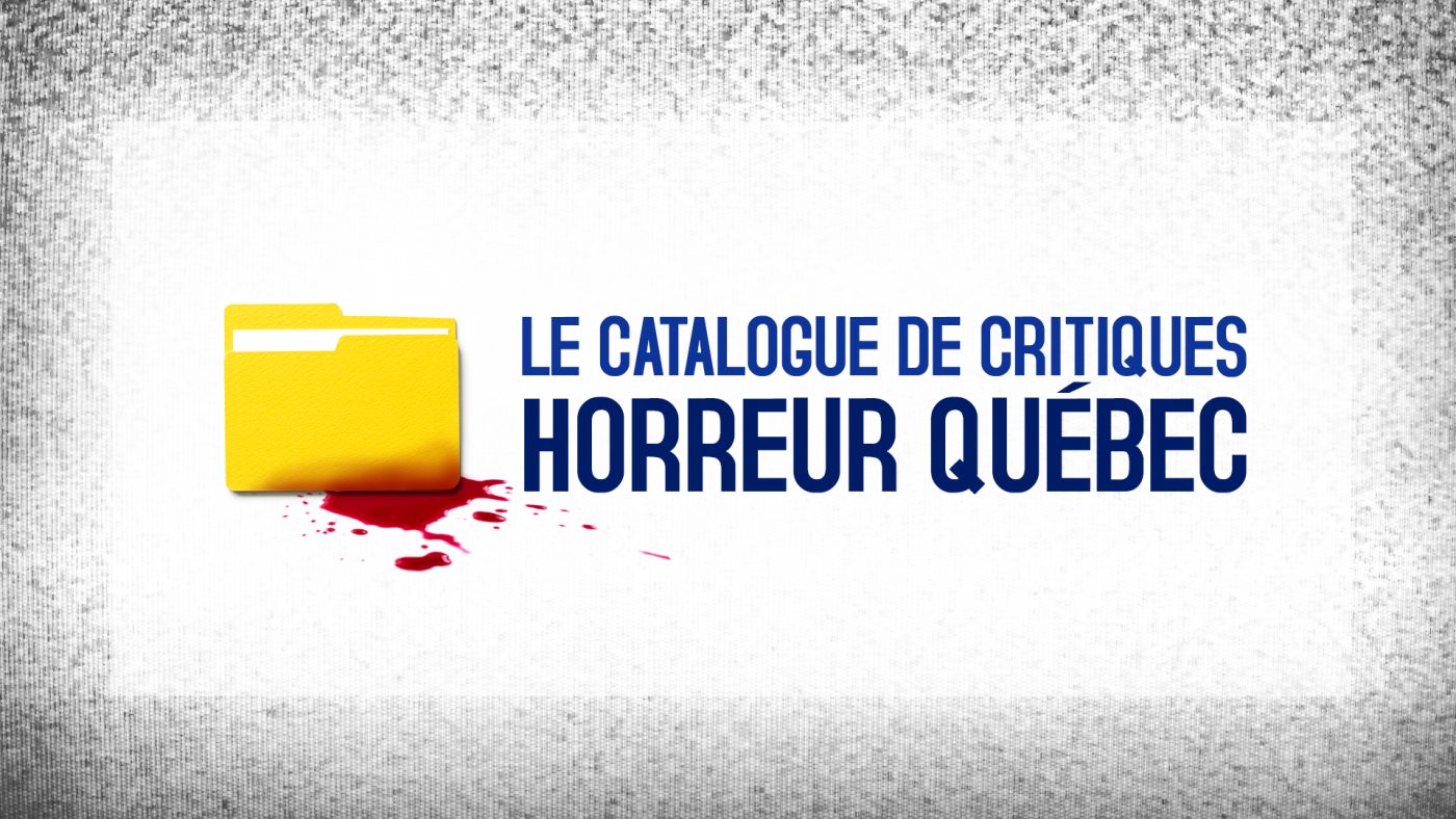 catalogue critiques Horreur Québec