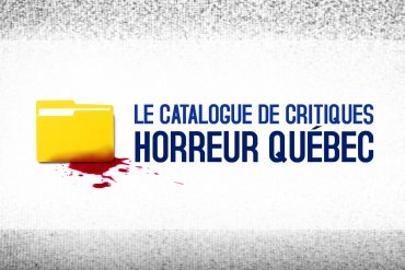 catalogue critiques Horreur Québec