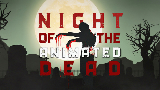 night of the animated dead