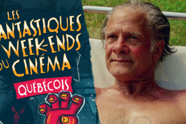 fantastiques week ends cinema quebecois 1