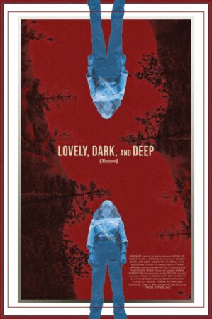 Lovely Dark and Deep affiche film